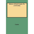 History of York County, Pa. [1729-1834] (New W/Additions)