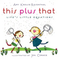 This Plus That: Life's Little Equations