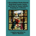 A Reconciliation Reader-Retreat: Read-Aloud Lessons, Stories, and Poems for Young Catholics Preparing for Confession
