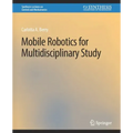 Mobile Robotics for Multidisciplinary Study