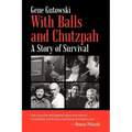 With Balls and Chutzpah: A Story of Survival