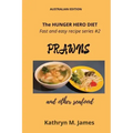 The HUNGER HERO DIET - Fast and easy recipe series #2: PRAWNS and other seafood
