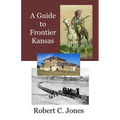 A Guide to Frontier Kansas