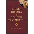 Hidden History of Spanish New Mexico