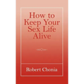How to Keep Your Sex Life Alive