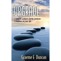 Upgrade: 7 Principles to Achieve Clarity, Purpose & Balance in Your Life