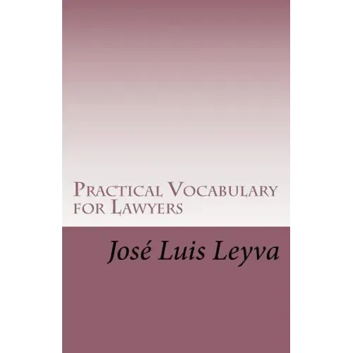 Practical Vocabulary for Lawyers: English-Spanish Legal Glossary
