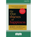 The Five Thieves of Happiness [16 Pt Large Print Edition]