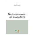 Mediación Escolar Sin Mediadores: conceptos y consejos