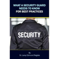 What a Security Guard Needs to Know for Best Practices