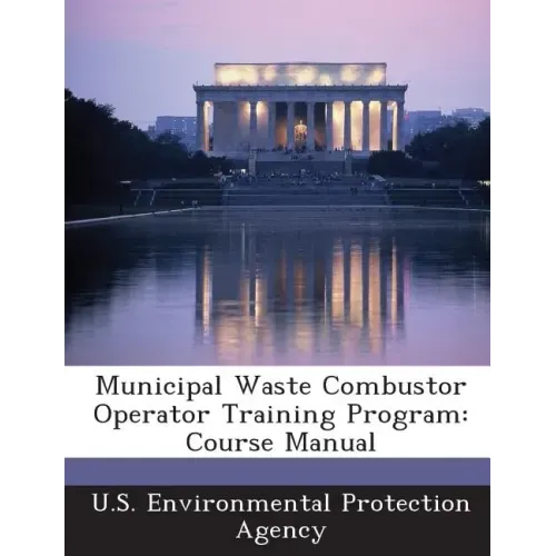 Municipal Waste Combustor Operator Training Program: Course Manual