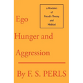 Ego, Hunger, and Aggression: A Revision of Freud's Theory and Method