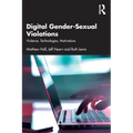 Digital Gender-Sexual Violations: Violence, Technologies, Motivations
