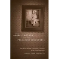 The Angelic Mother and the Predatory Seductress: Poor White Women in Southern Literature of the Great Depression