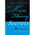 Music Theory Secrets: 94 Strategies for the Starting Musician