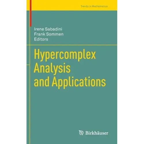 Hypercomplex Analysis and Applications