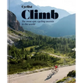 Cyclist - Climb: The Most Epic Cycling Ascents in the World