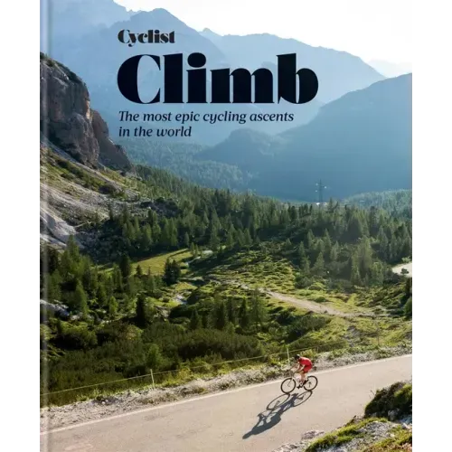 Cyclist - Climb: The Most Epic Cycling Ascents in the World