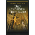 Deep Conversion, Deep Prayer