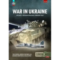 War in Ukraine - Volume 2: Russian Invasion, February 2022