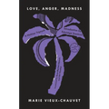 Love, Anger, Madness: A Haitian Triptych