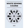 White Sewing Course