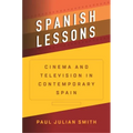 Spanish Lessons: Cinema and Television in Contemporary Spain