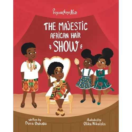Princess Nana Afia: The Majestic African Hair Show