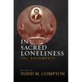 In Sacred Loneliness: The Documents