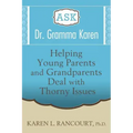 Ask Dr. Gramma Karen