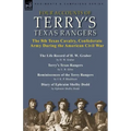Four Accounts of Terry's Texas Rangers: the 8th Texas Cavalry, Confederate Army During the American Civil War-The Life Record of H. W. Graber by H. W.