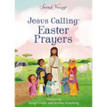 Jesus Calling Easter Prayers: The Easter Bible Story for Kids