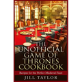 The Unofficial Game of Thrones Cookbook: Recipes for the Perfect Medieval Feast