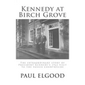 Kennedy at Birch Grove