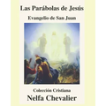 Las Parábolas de Jesús-Ilustrada: EVANGELIO DE SAN JUAN-Colección Cristiana