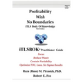 Profitability With No Boundaries: iTLSBOK(R) (iTLS Body Of Knowledge) Practitioner Guide - Optimizing TOC, Lean, Six Sigma Results - Third Edition