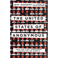 The United States of Anonymous: How the First Amendment Shaped Online Speech