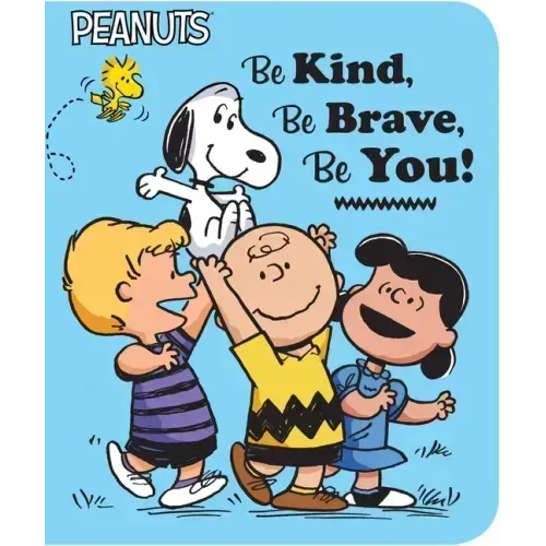 Be Kind, Be Brave, Be You!