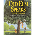 Old ELM Speaks: Tree Poems