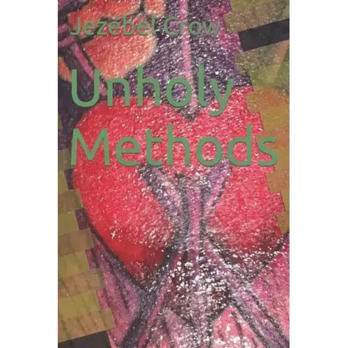 Unholy Methods