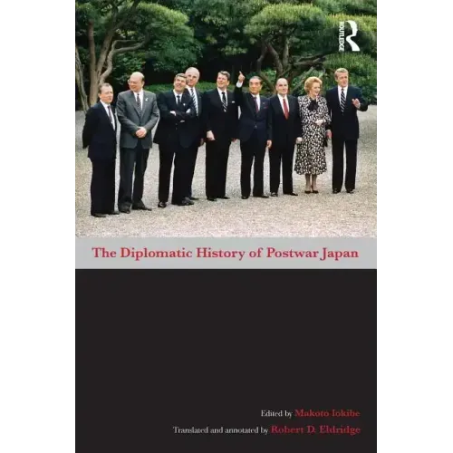 The Diplomatic History of Postwar Japan
