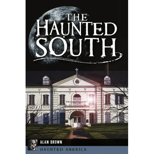 The Haunted South
