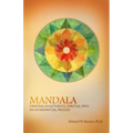 Mandala: Creating an Authentic Spiritual Path: An InterSpiritual Process