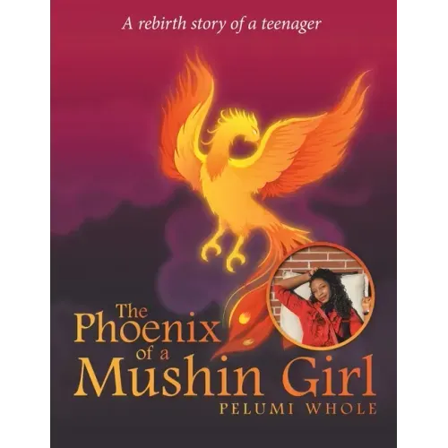 The Phoenix of a Mushin Girl: A Rebirth Story of a Teenager