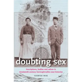 Doubting Sex: Inscriptions, Bodies and Selves in Nineteenth-Century Hermaphrodite Case Histories