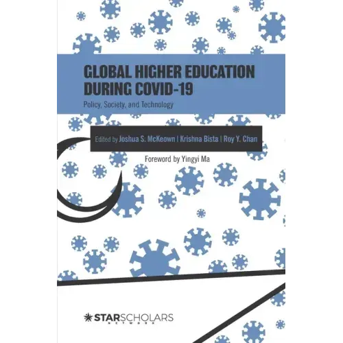 Global Higher Education During COVID-19: Policy, Society, and Technology