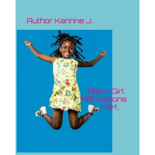 Black Girl Affirmations I AM...