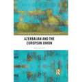Azerbaijan and the European Union