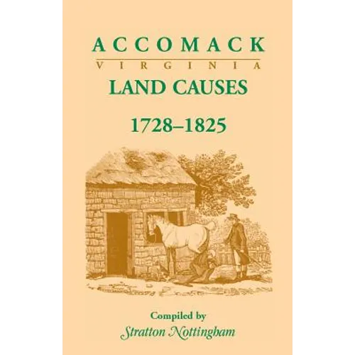 Accomack (Virginia) Land Causes, 1728-1825