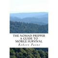 The Nomad Prepper: A Guide to Mobile Survival